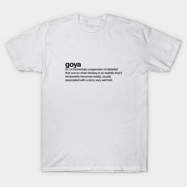 Goya T-Shirt by Onomatophilia